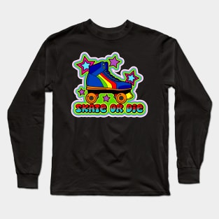 Skate or Die Long Sleeve T-Shirt